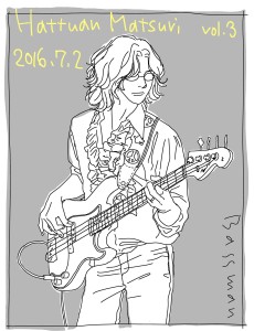 2016年7月2日『はっつぁん祭2016』 ～加賀八郎メモリアルチャリティーLIVE vol.3～